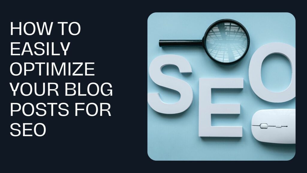 How to Easily Optimize Your Blog Posts for SEO | Writtent