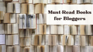 Top 13 Must-Read Books For Bloggers | Writtent