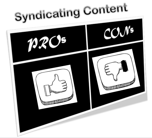 Syndicating Content: Pros and Cons