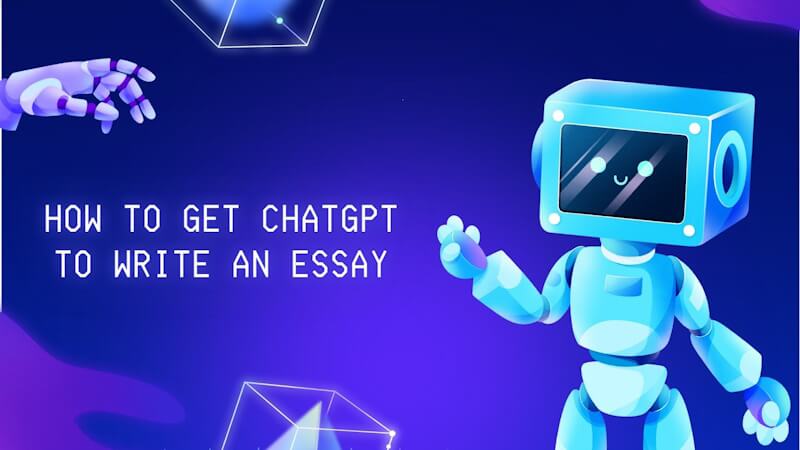 How to Get ChatGPT to Write an Essay